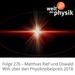 Folge 276 – Physiknobelpreis 2018