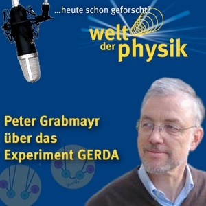 Folge 97 – Neutrino-Experiment GERDA Folge 97 – Neutrino-Experiment GERDA