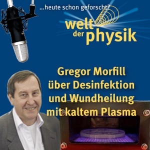 Folge 85 – Desinfektion mit kaltem Plasma Folge 85 – Desinfektion mit kaltem Plasma