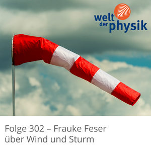 Folge 302 – Wind und Sturm