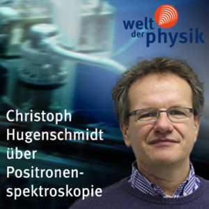 Folge 124 – Positronenspektroskopie Folge 124 – Positronenspektroskopie