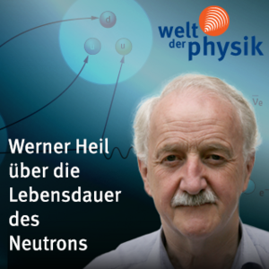Folge 163 – Neutronenlebensdauer