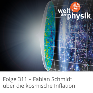 Folge 311 – Kosmische Inflation