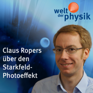 Folge 133 – Starkfeld-Photoeffekt Folge 133 – Starkfeld-Photoeffekt