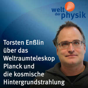 Folge 178 – Das Weltraumteleskop Planck und die kosmische Hintergrundstrahlung