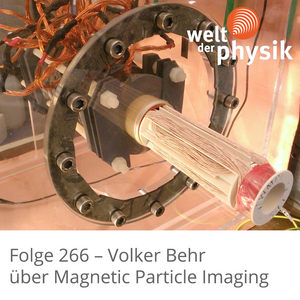 Folge 266 – Magnetic Particle Imaging