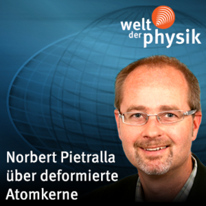 Folge 232 – Deformierte Atomkerne Folge 232 – Deformierte Atomkerne