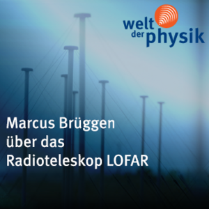 Folge 166 – Radioteleskop LOFAR Folge 166 – Radioteleskop LOFAR