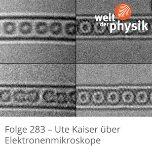 Folge 283 – Elektronenmikroskope