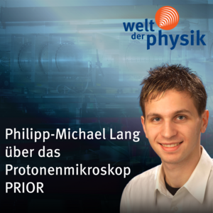 Folge 164 – Protonenmikroskop PRIOR Folge 164 – Protonenmikroskop PRIOR