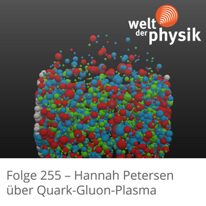 Folge 255 – Quark-Gluon-Plasma